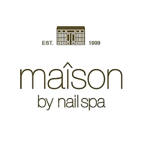 Maison by Nail Spa
