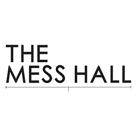 The Mess Hall The Mess Hall